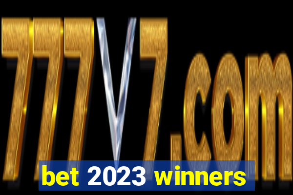 bet 2023 winners